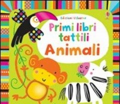 Animali<br>Primi Libri Tattili