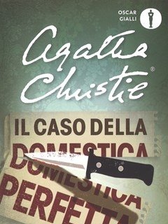 Il Caso Della Domestica Perfetta E Altre Storie