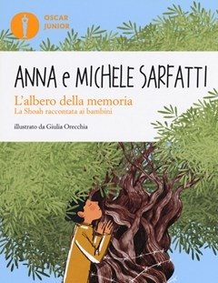 L" Albero Della Memoria<br>La Shoah Raccontata Ai Bambini