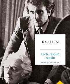 Forte Respiro Rapido<br>La Mia Vita Con Dino Risi