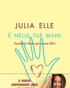 È Nelle Tue Mani<br>Trovare La Forza Per Essere Felici