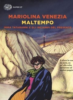 Maltempo<br>Imma Tataranni E Gli Inciampi Del Presente