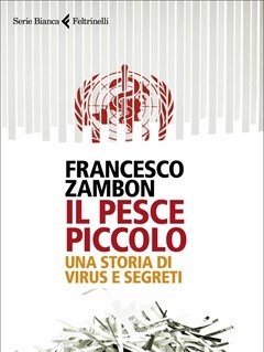 Il Pesce Piccolo<br>Una Storia Di Virus E Segreti