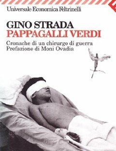 Pappagalli Verdi<br>Cronache Di Un Chirurgo Di Guerra