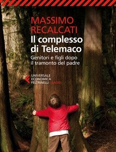 Il Complesso Di Telemaco<br>Genitori E Figli Dopo Il Tramonto Del Padre