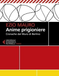 Anime Prigioniere<br>Cronache Dal Muro Di Berlino
