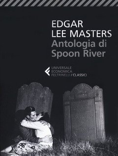 Antologia Di Spoon River<br>Testo Inglese A Fronte