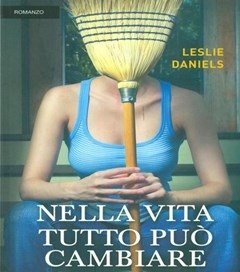 Nella Vita Tutto Può Cambiare