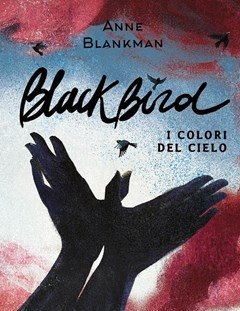 Blackbird<br>I Colori Del Cielo