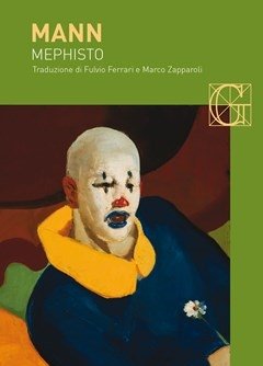 Mephisto<br>Romanzo Di Una Carriera