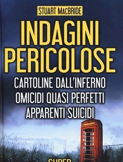 Indagini Pericolose Cartoline Dall"inferno-Omicidi Quasi Perfetti-Apparenti Suicidi