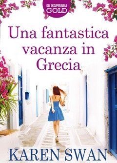 Una Fantastica Vacanza In Grecia