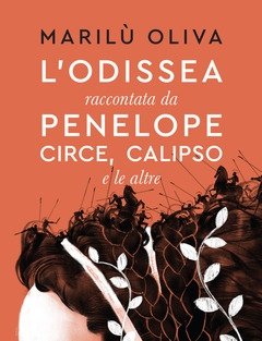 L" Odissea Raccontata Da Penelope, Circe, Calipso E Le Altre