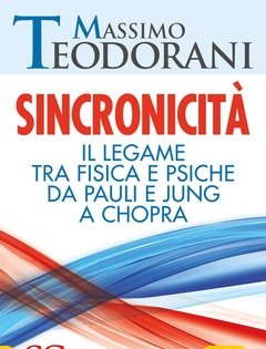 Sincronicità<br>Il Legame Tra Fisica E Psiche<br>Da Pauli E Jung A Chopra