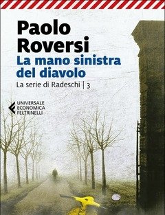 La Mano Sinistra Del Diavolo<br>La Serie Di Radeschi<br>Vol<br>3