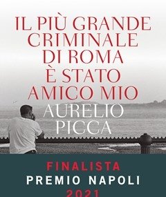 Il Più Grande Criminale Di Roma è Stato Amico Mio