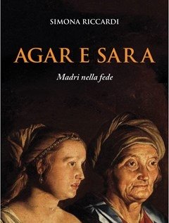 Agar E Sara<br>Madri Nella Fede