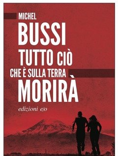 Tutto Ciò Che è Sulla Terra Morirà