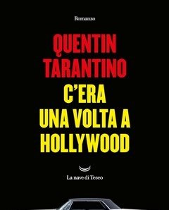 C"era Una Volta A Hollywood