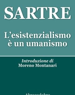 L" Esistenzialismo è Un Umanismo