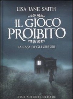 Il Gioco Proibito<br>La Casa Degli Orrori