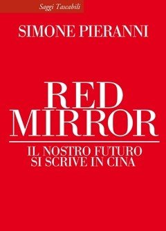 Red Mirror<br>Il Nostro Futuro Si Scrive In Cina