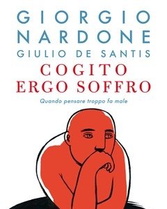 Cogito Ergo Soffro<br>Quando Pensare Troppo Fa Male