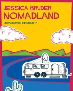 Nomadland<br>Un Racconto D"inchiesta