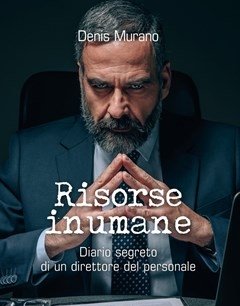 Risorse Inumane<br>Diario Segreto Di Un Direttore Del Personale