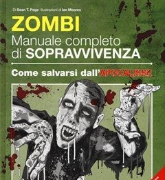 Zombie<br>Manuale Completo Di Sopravvivenza<br>Come Salvarsi Dall"apocalisse
