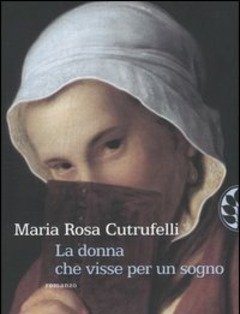 La Donna Che Visse Per Un Sogno