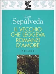 Il Vecchio Che Leggeva Romanzi D"amore