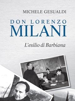 Don Lorenzo Milani<br>L"esilio Di Barbiana