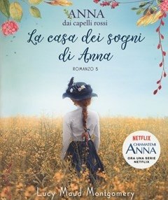 La Casa Dei Sogni Di Anna<br>Anna Dai Capelli Rossi<br>Vol<br>5