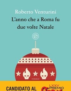 L" Anno Che A Roma Fu Due Volte Natale