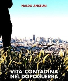 Vita Contadina Nel Dopoguerra