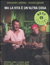Ma La Vita è Un"altra Cosa