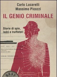 Il Genio Criminale<br>Storie Di Spie, Ladri E Truffatori