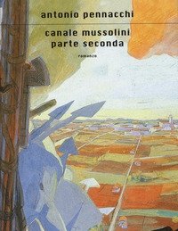 Canale Mussolini<br>Parte Seconda