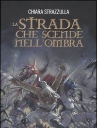 La Strada Che Scende Nell"ombra