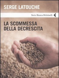 La Scommessa Della Decrescita