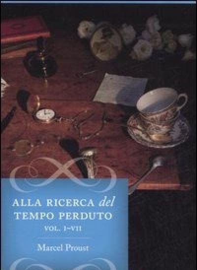 Alla Ricerca Del Tempo Perduto<br>Dalla Parte Di Swann-All"ombra Delle Fanciulle In Fiore-I Guermantes-Sodoma E Gomorra-La Prigioniera-La Fuggitiva-Il T