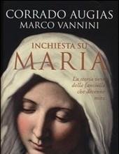 Inchiesta Su Maria<br>La Storia Vera Della Fanciulla Che Divenne Mito