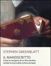 Il Manoscritto<br>Come La Riscoperta Di Un Libro Perduto Cambiò La Storia Della Cultura Europea