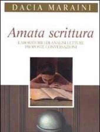 Amata Scrittura<br>Laboratorio Di Analisi, Letture, Proposte, Conversazioni