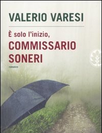 È Solo L"inizio, Commissario Soneri