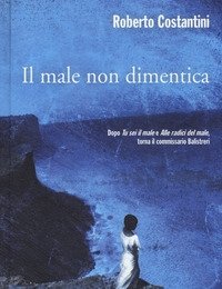 Il Male Non Dimentica