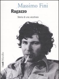 Ragazzo<br>Storia Di Una Vecchiaia