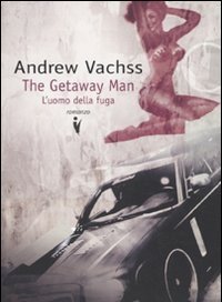 The Getaway Man<br>L"uomo Della Fuga