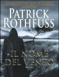 Il Nome Del Vento<br>Le Cronache Dell"assassino Del Re<br>Vol<br>1